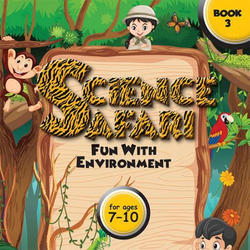 Science Safari: Fun with Environment Book 3