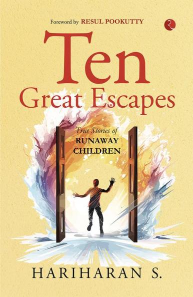 Ten Great Escapes: True Stories of Runaway Children
