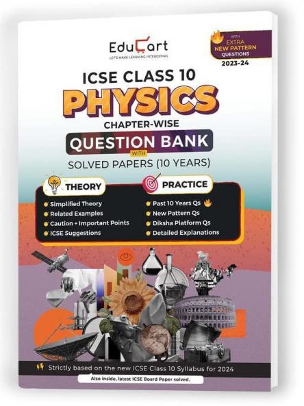 ICSE Question Bank Physics (Class-10) (QBEM-2023-24)