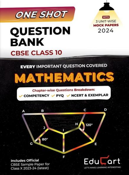 (OLD) Educart One-shot Question Bank MATHEMATICS CBSE Class 10 for 2024 (Only Important Q's covered Ch-wise)