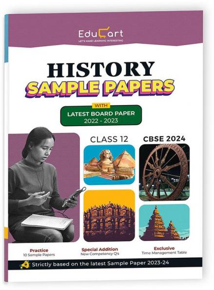 Educart CBSE History Class 12 Sample Paper 2023-24 (Introducing Revision Maps and Past Year Papers)