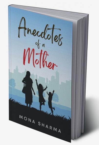 Anecdotes of a mother