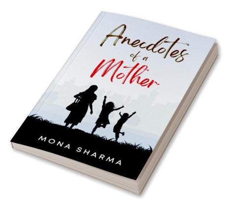 Anecdotes of a mother