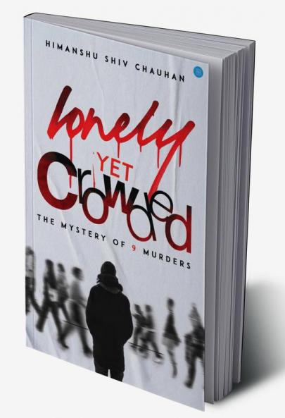 Lonely Yet Crowded ( the mystery of 9 murders)