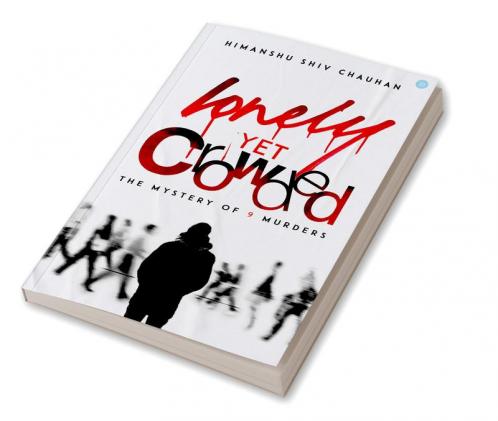 Lonely Yet Crowded ( the mystery of 9 murders)