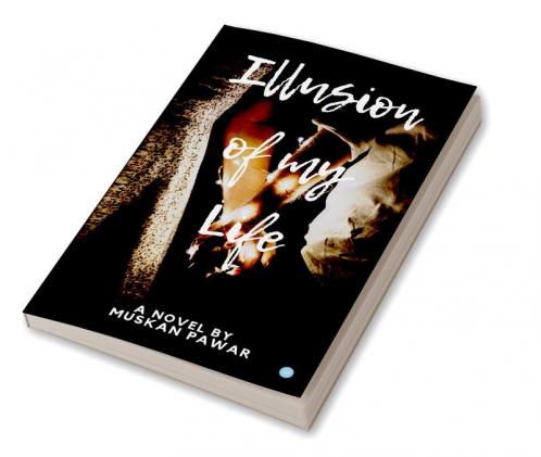 Illusion of my life