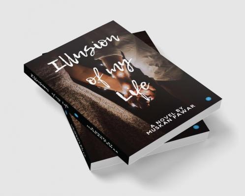 Illusion of my life