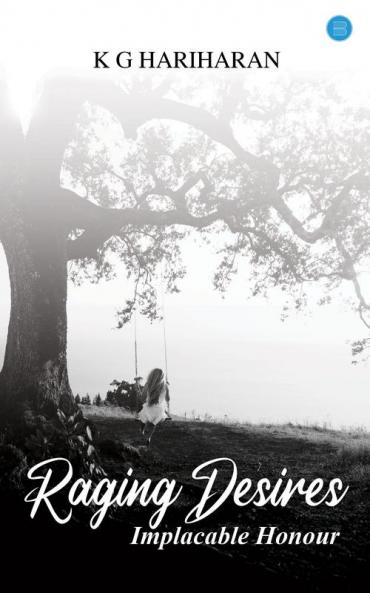 Raging Desires Implacable Honour