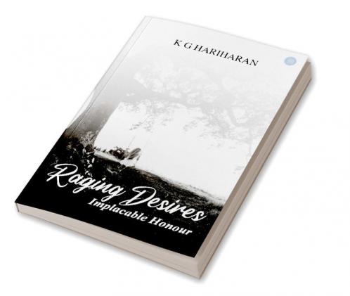 Raging Desires Implacable Honour