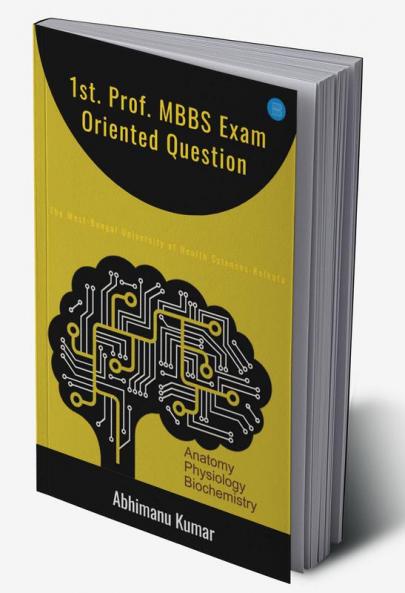 1st. Prof. MBBS Exam Oriented Question Bank of WBUHS Kolkata