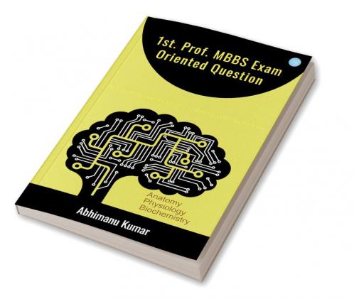 1st. Prof. MBBS Exam Oriented Question Bank of WBUHS Kolkata