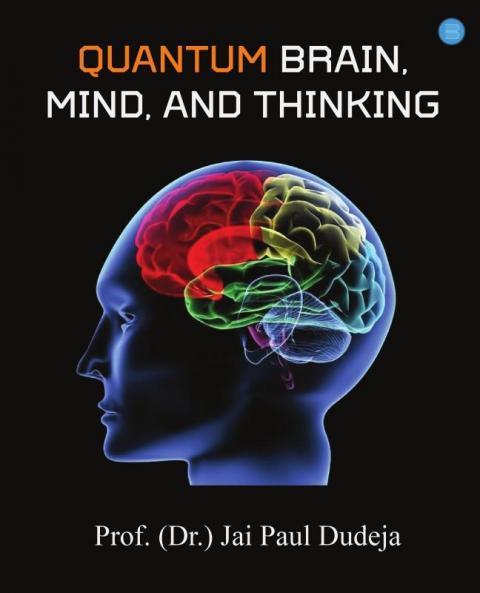 Quantum Brain Mind and Thinking