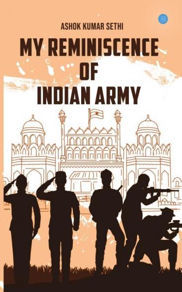 My reminiscence of Indian Army
