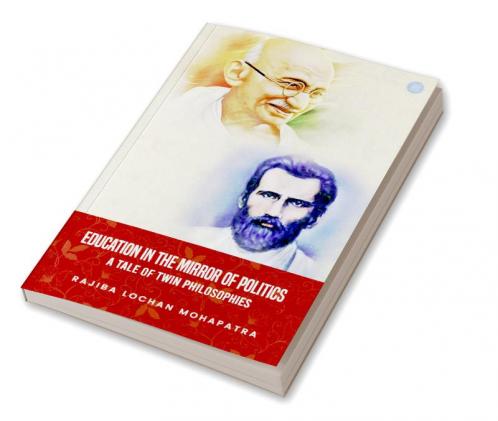 Education in the Mirror of Politics A Tale of Twin Philosophies
