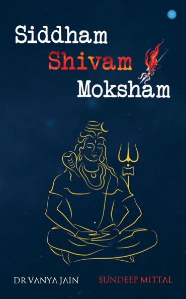 Siddham Shivam Moksham
