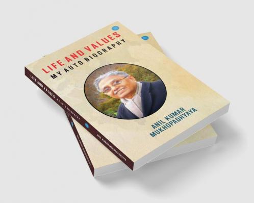 Life and Values My Autobiography