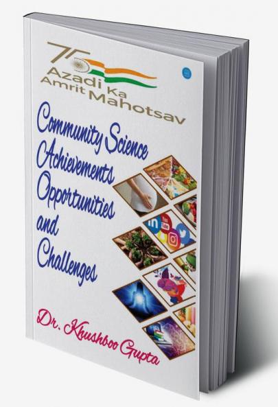 Aajadi ka Amrit Mahotsav: Community Science Achievements Opportunities and Challenges