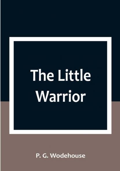 The Little Warrior