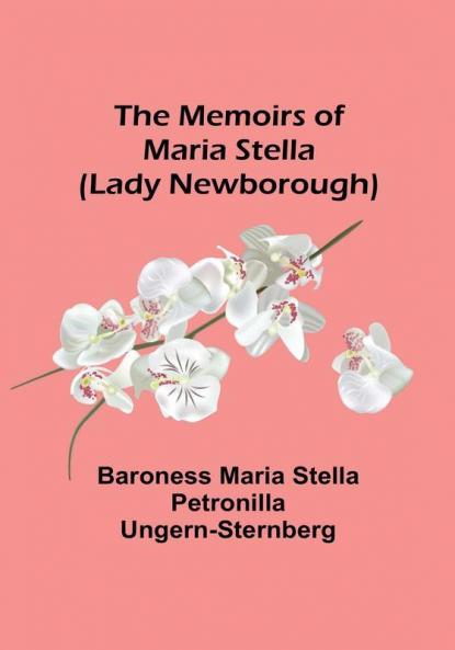 The Memoirs of Maria Stella (Lady Newborough)