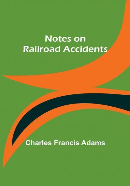 Notes on Railroad Accidents