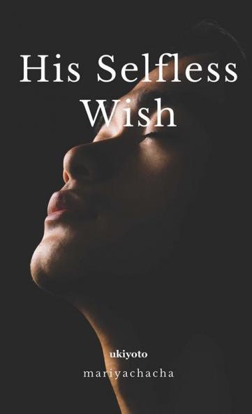 His Selfless Wish