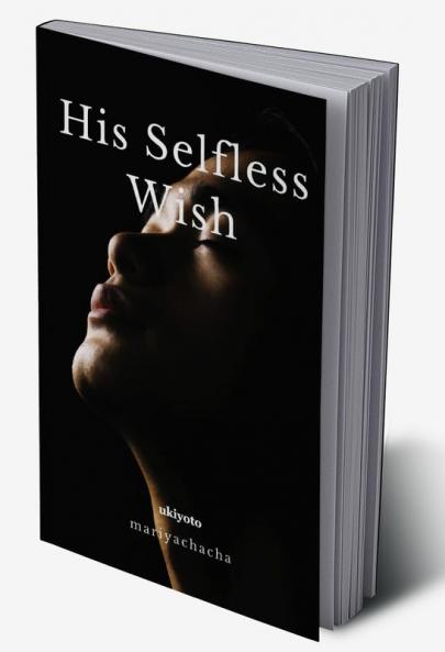 His Selfless Wish