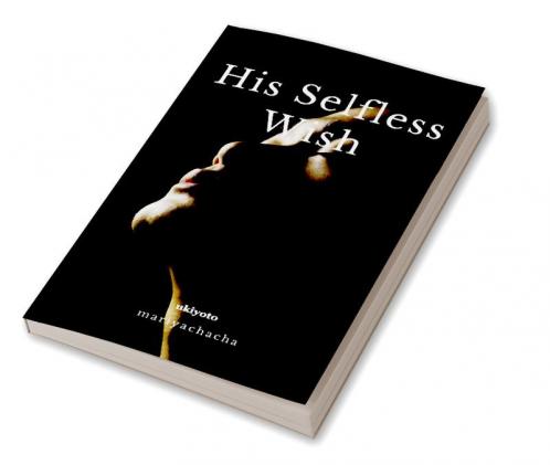 His Selfless Wish