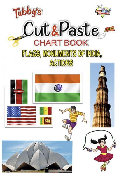 Tubbys Cut & Paste Chart Book Flags Monuments of India Actions