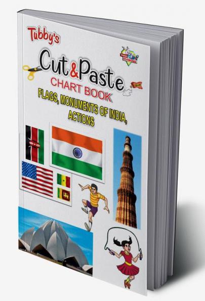Tubbys Cut & Paste Chart Book Flags Monuments of India Actions
