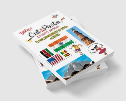 Tubbys Cut & Paste Chart Book Flags Monuments of India Actions