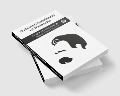 Collected Notebooks of Nietzsche
