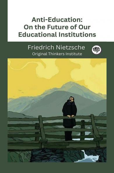 Anti-Education: On the Future of Our Educational Institutions