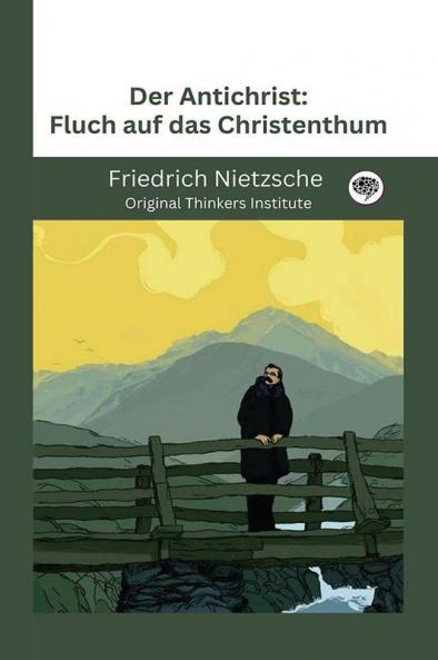Der Antichrist: Fluch auf das Christenthum