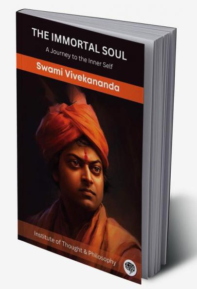 The Immortal Soul: A Journey to the Inner Self (by ITP Press)
