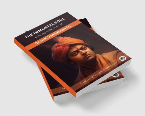 The Immortal Soul: A Journey to the Inner Self (by ITP Press)
