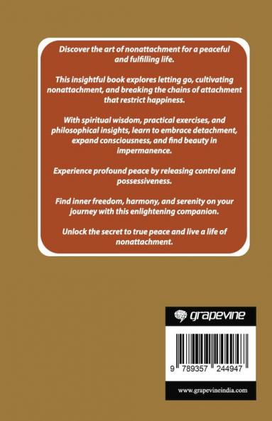 Nonattachment: The Secret to a Peaceful Life (by ITP Press)