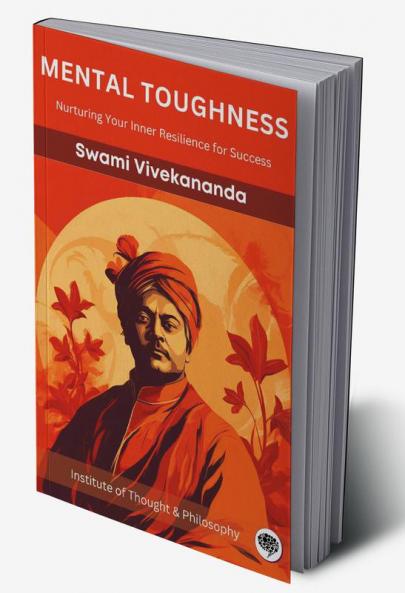 Mental Toughness: Nurturing Your Inner Resilience for Success (by ITP Press)