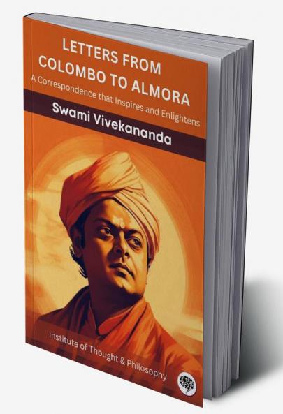 Letters from Colombo to Almora: A Correspondence that Inspires and Enlightens (by ITP Press)