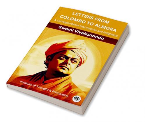 Letters from Colombo to Almora: A Correspondence that Inspires and Enlightens (by ITP Press)