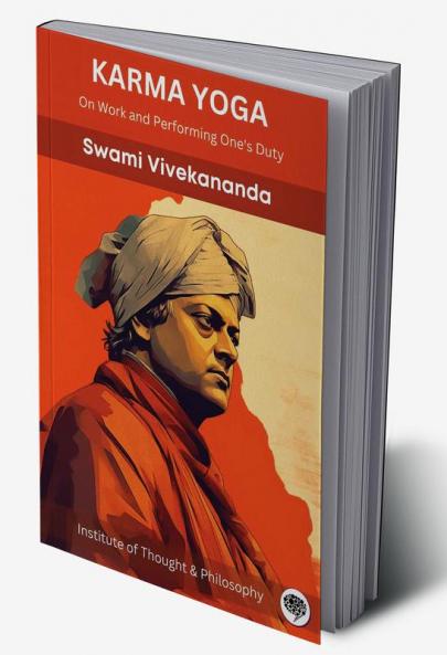 Karma Yoga: On Work and Performing One's Duty (by ITP Press)