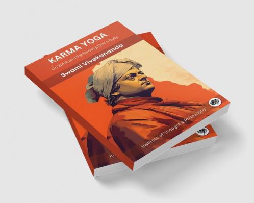 Karma Yoga: On Work and Performing One's Duty (by ITP Press)