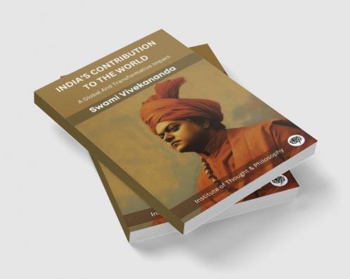 India’s Contribution to the World: A Global And Transformative Impact (by ITP Press)