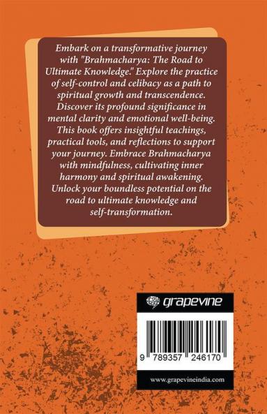 Brahmacharya: The Road to Ultimate Knowledge (by ITP Press)