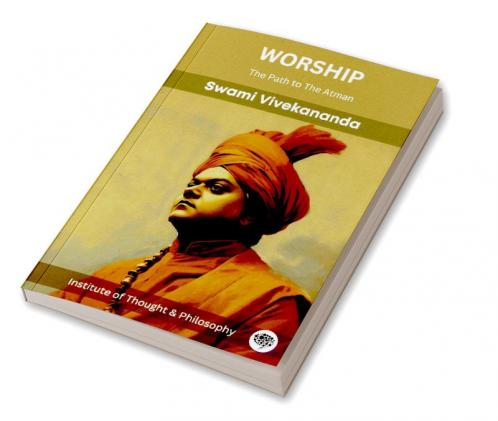 Worship: The Path to The Atman (by ITP Press)