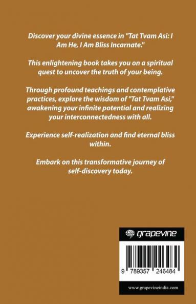 Tat Tvam Asi: I Am He I Am Bliss Incarnate (by ITP Press)