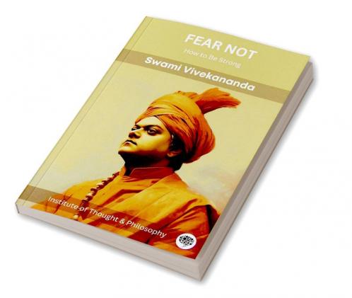 Fear Not: How to Be Strong (by ITP Press)
