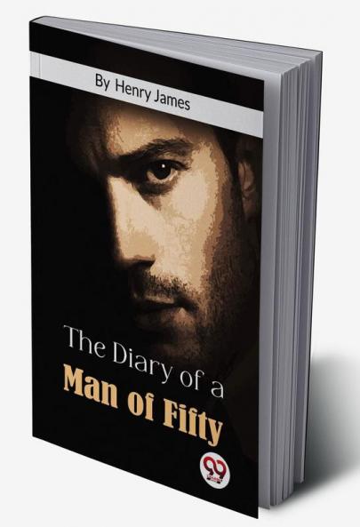The Diary Of A Man Of Fifty