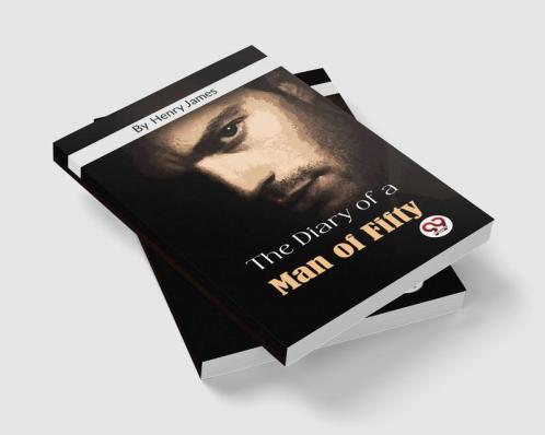 The Diary Of A Man Of Fifty