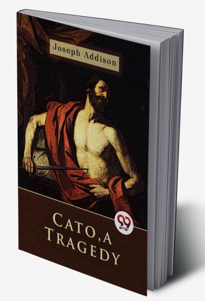 Cato a Tragedy