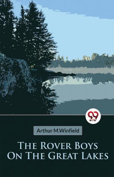 Rover Boys On The Great Lakes Or The Secret of the Island Cave